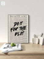 DO IT FOR THE PLOT